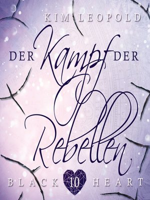 cover image of Der Kampf der Rebellen--Black Heart, Band 10